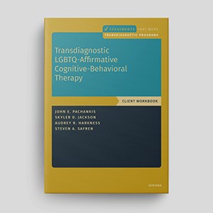 Transdiagnostic LGBTQ-Affirmative Cognitive-Behavioral Therapy: Client Workbook